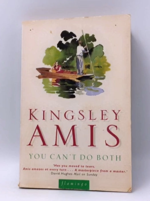 You Can't Do Both - Kingsley Amis; 