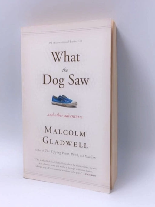 What the Dog Saw - Malcolm Gladwell; 