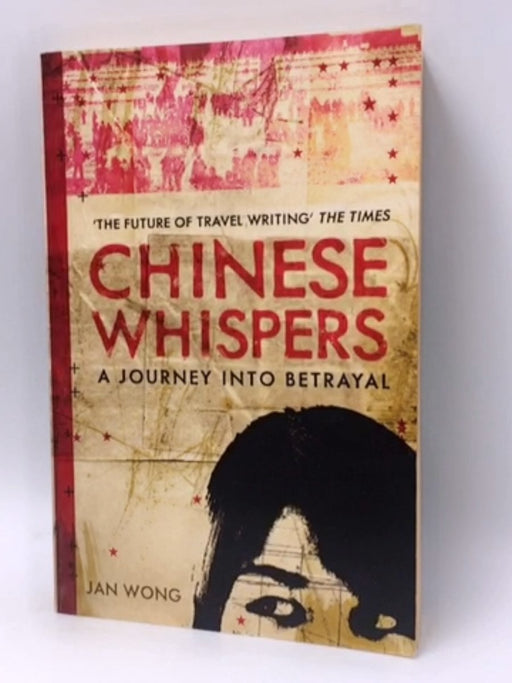 Chinese Whispers - Jan Wong; 