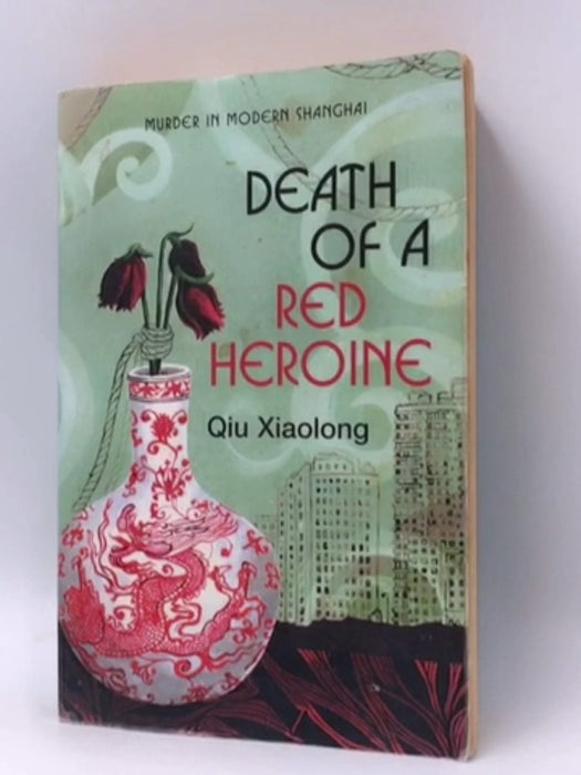 Death of a Red Heroine - Xiaolong Qiu; 