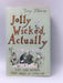 Jolly Wicked, Actually - Hardcover - Tony Thorne