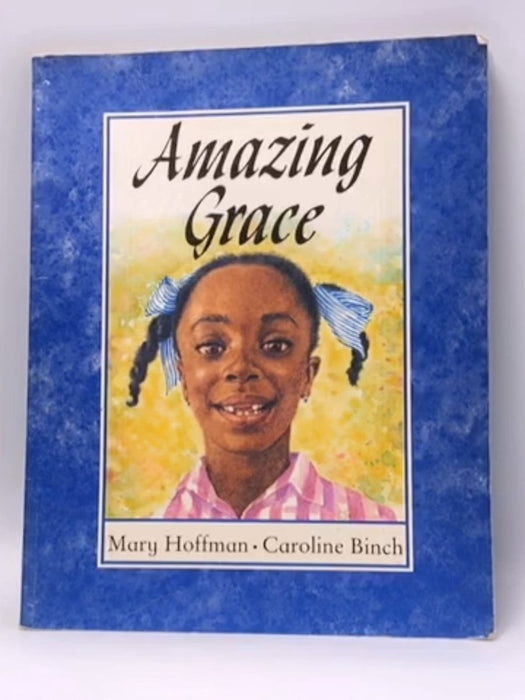 Amazing Grace - Mary Hoffman; Caroline Binch; 