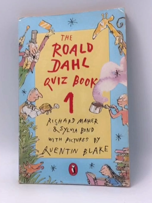 The Roald Dahl Quiz Book - Richard Maher; Sylvia Bond; 