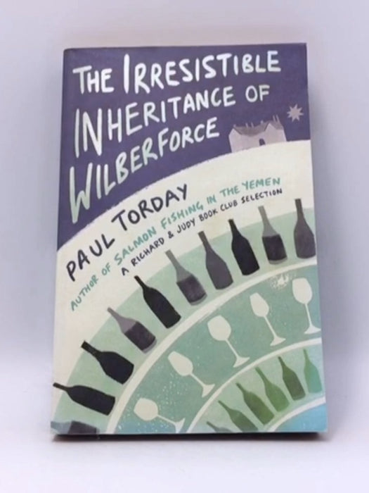The Irresistible Inheritance of Wilberforce - Paul Torday; 