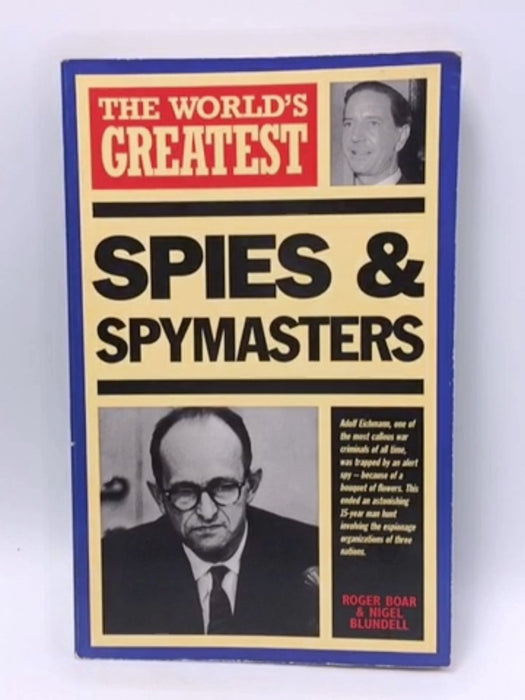 The World's Greatest Spies and Spymasters - Roger Boar