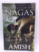 The Secret of the Nagas (Shiva Trilogy 2) - Tripathi, Amish; 