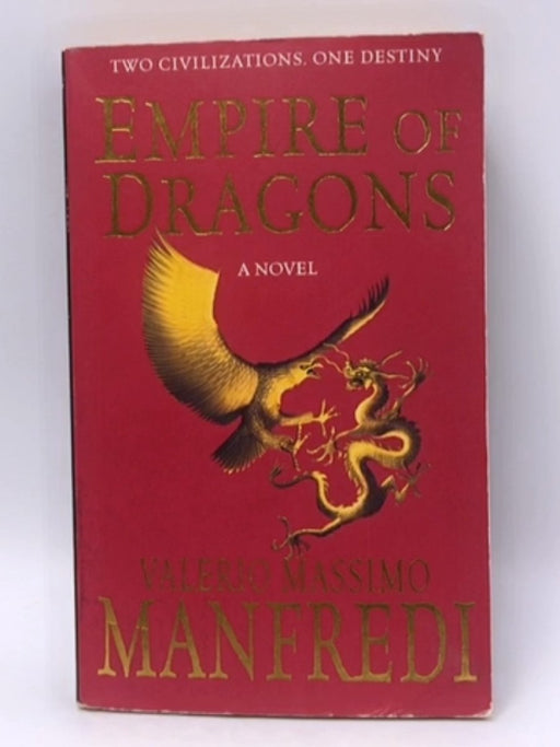 Empire of dragons - Valerio Massimo Manfredi; 