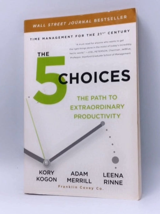 The 5 Choices - Kory Kogon; Adam Merrill; Leena Rinne; 