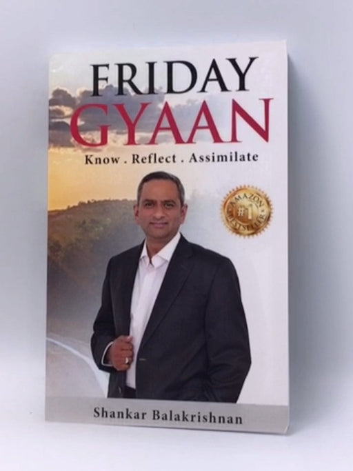 Friday Gyaan - Shankar Balakrishnan; 