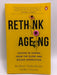 Rethink Ageing - NIDHI. CHAKRABORTY CHAWLA (RESHMI.); Reshmi Chakraborty; 