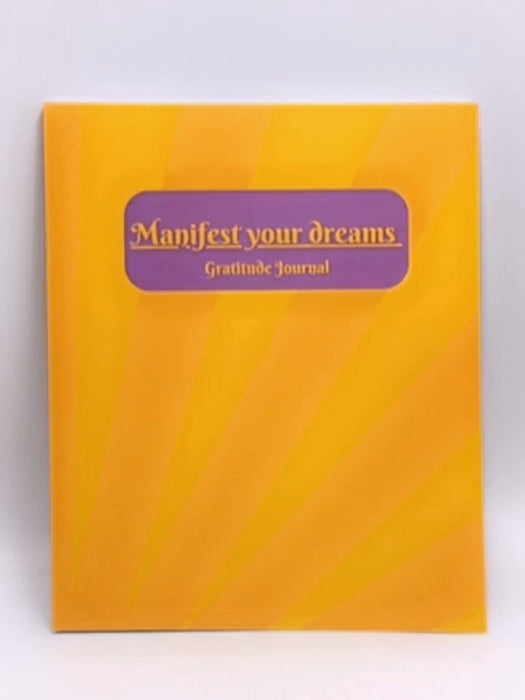 Manifest your Dreams - ‎ Independently Published