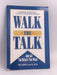 WALK THE TALK: And Get The Results You Want - Eric Harvey