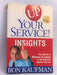 UP! Your Service New Insights: True Stories of Winners and Losers in the Quest for Superior Service - Ron Kaufman