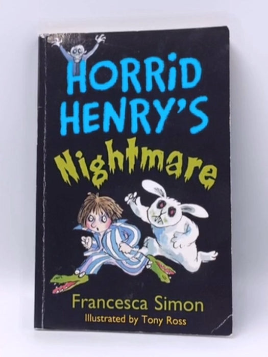 Horrid Henry's Nightmare - Francesca Simon; 