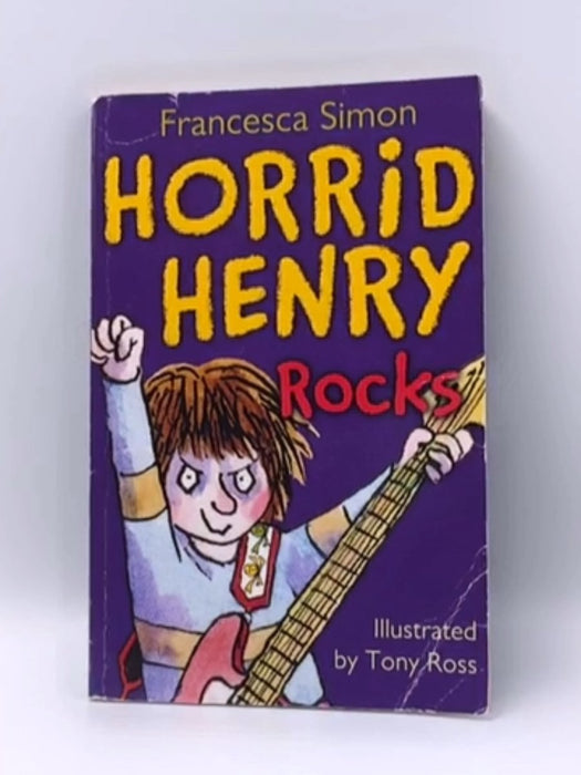 Horrid Henry Rocks  - Francesca Simon; 