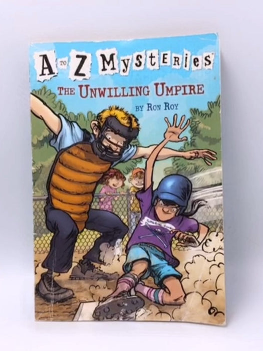 A to Z Mysteries: The Unwilling Umpire - Ron Roy; Ron Roy; 