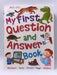 My First Question and Answer Book - Camilla De la Bédoyère; Catherine Chambers; Chris Oxlade; 