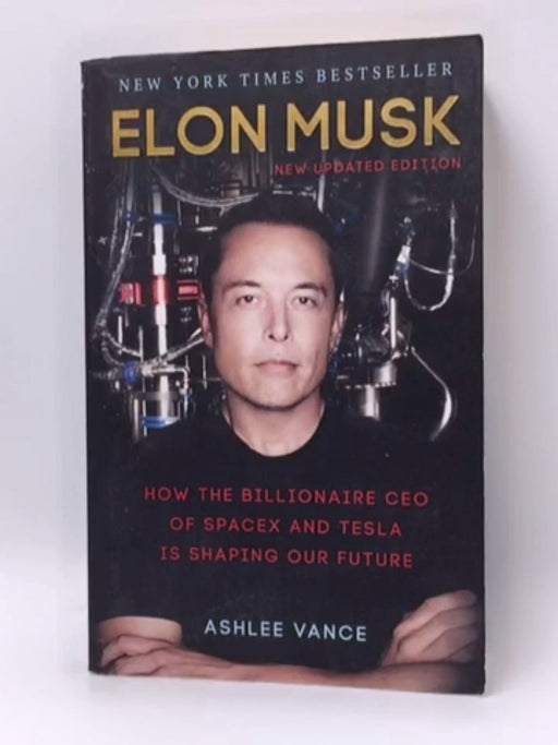 Elon Musk  - Ashlee Vance; 