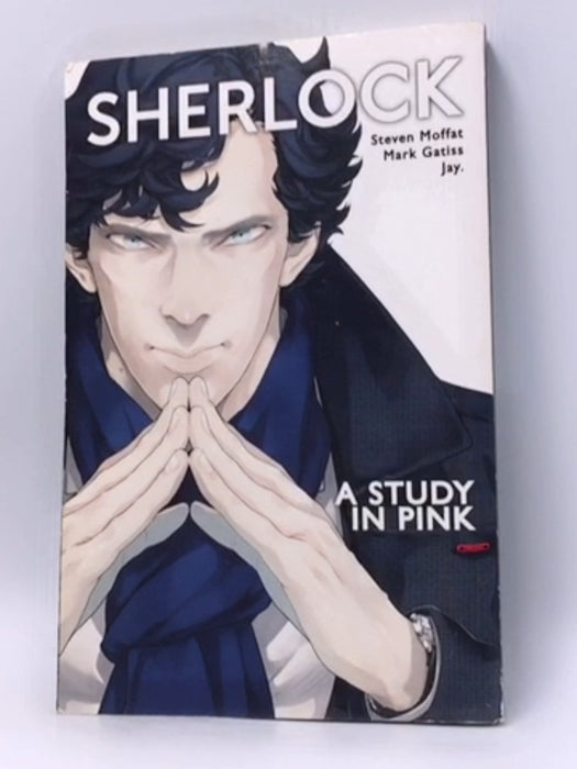 Sherlock Vol. 1: A Study in Pink - Steven Moffat; Mark Gatiss; 