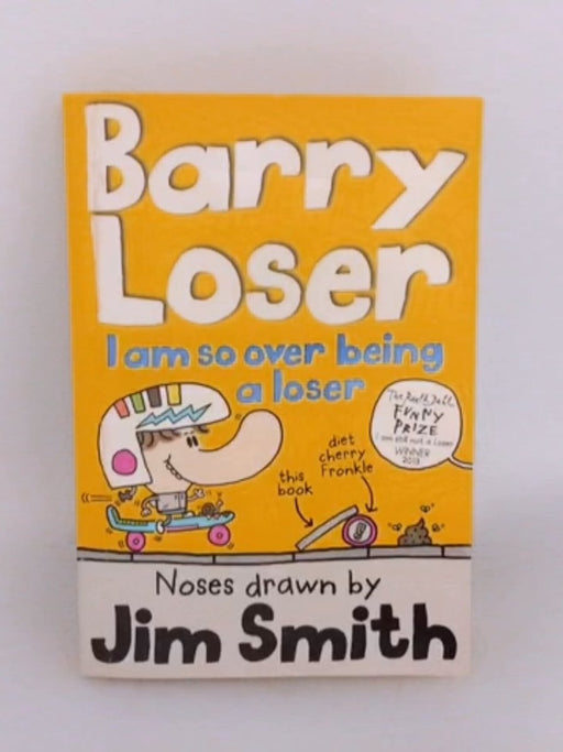 Barry Loser - I am so over being a Loser - Jim Smith