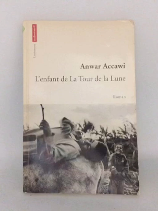 L'Enfant de la tour de la lune - Anwar Accawi