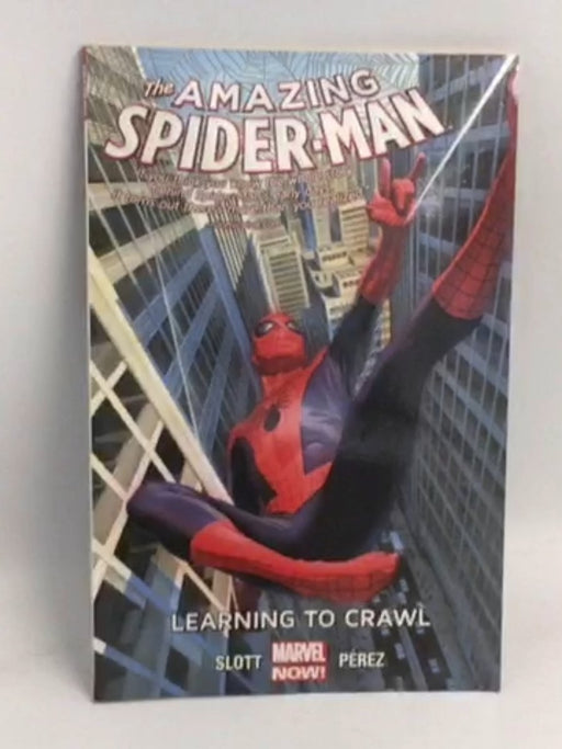 The Amazing Spider-Man, Vol. 1.1: Learning to Crawl - Dan Slott ,  Ramón Pérez