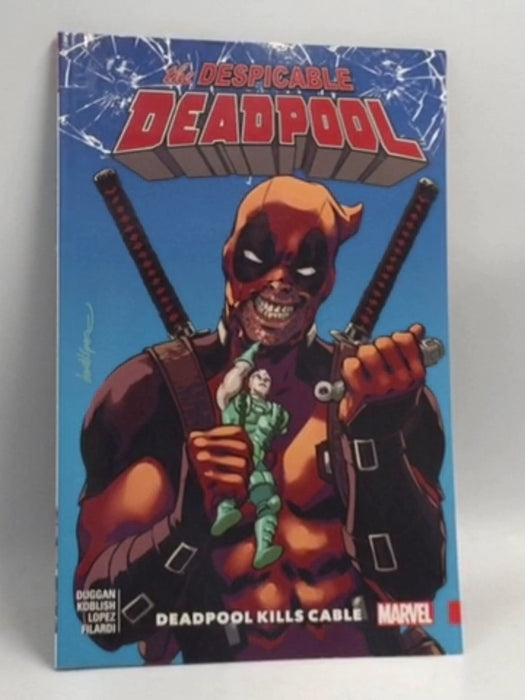 The Despicable Deadpool, Vol. 1: Deadpool Kills Cable   - Gerry Duggan