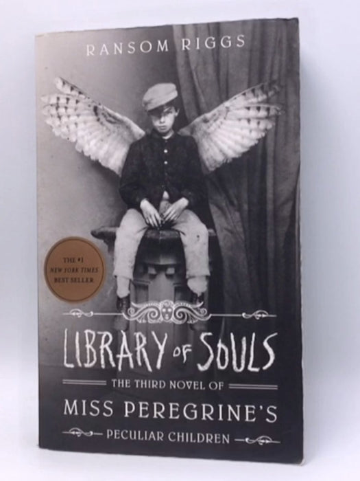 Miss Peregrine's Peculiar Children: Library of Souls - Ransom Riggs