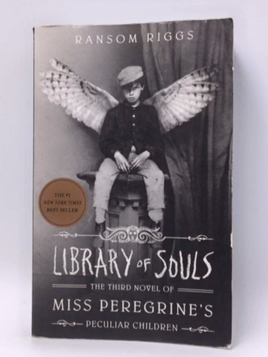 Miss Peregrine's Peculiar Children: Library of Souls - Ransom Riggs