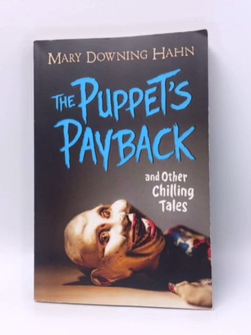 The Puppet's Payback and Other Chilling Tales - Mary Downing Hahn; 