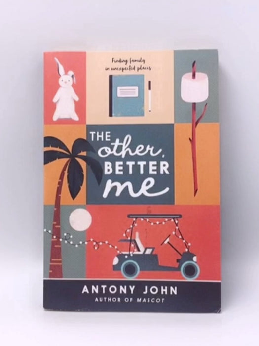 The Other, Better Me - Antony John; 