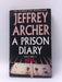 A Prison Diary Volume 1: Hell  - Jeffrey Archer; 