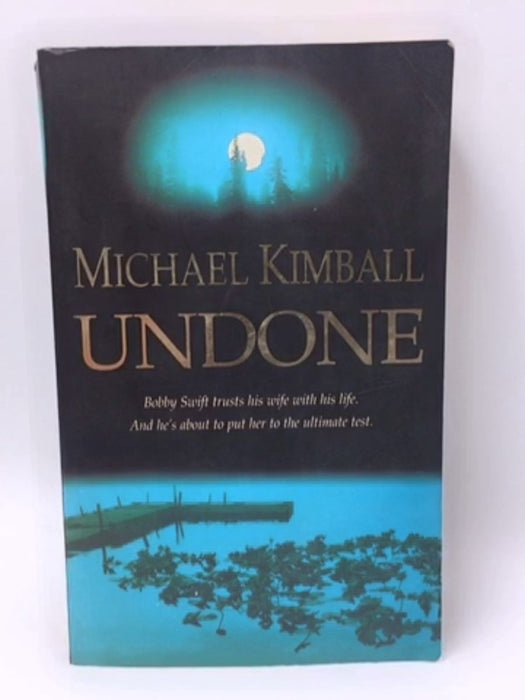 Undone - Michael Kimball; 