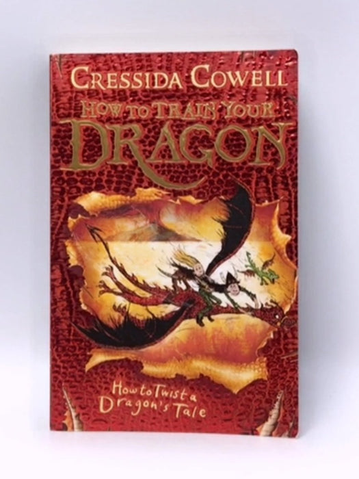 How to Twist a Dragon's Tale - Cressida Cowell