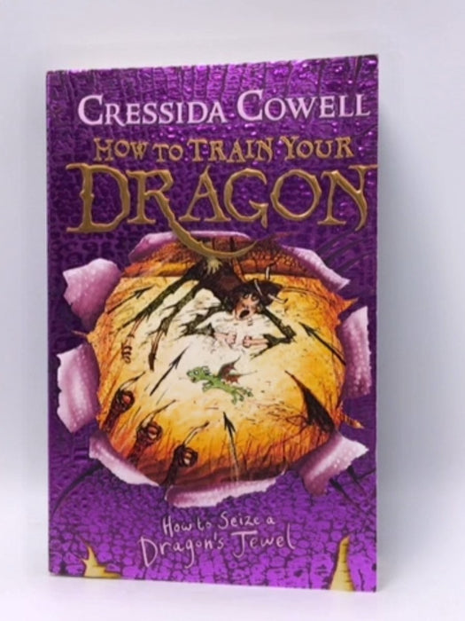 How to Seize a Dragon's Jewel - Cressida Cowell