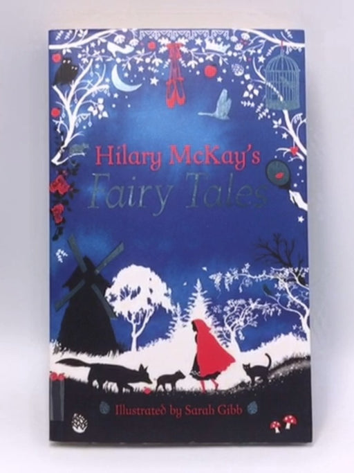 Hilary McKay's Fairy Tales - Hilary McKay; 