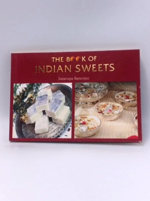 Book of Indian Sweets - Satarupa Banerjee; 