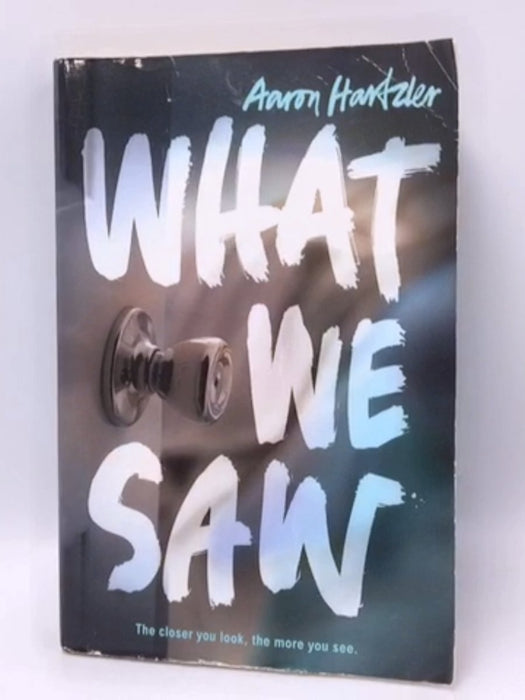 What We Saw - Aaron Hartzler