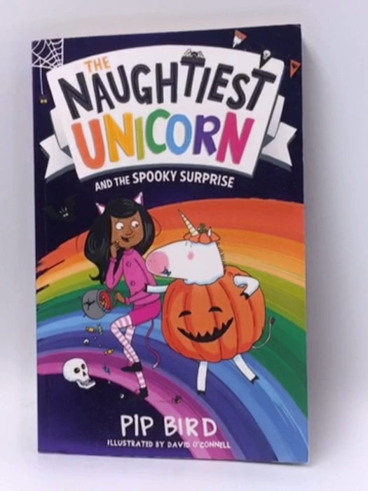 The Naughtiest Unicorn and the Spooky Surprise - Pip Bird; 