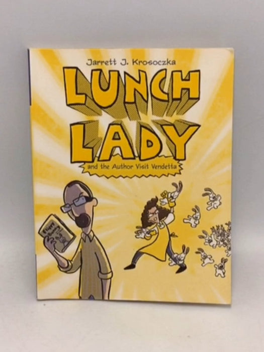 Lunch Lady and the Author Visit Vendetta Lunch Lady #3 - Jarrett J. Krosoczka; 