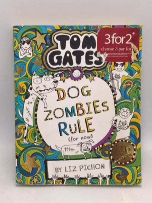 Tom Gates: DogZombies Rule (for Now) - Liz Pichon; 