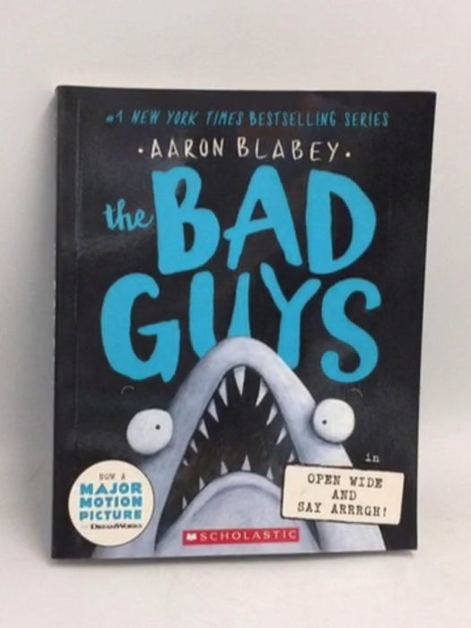 Open Wide and Say Arrrgh! - Aaron Blabey