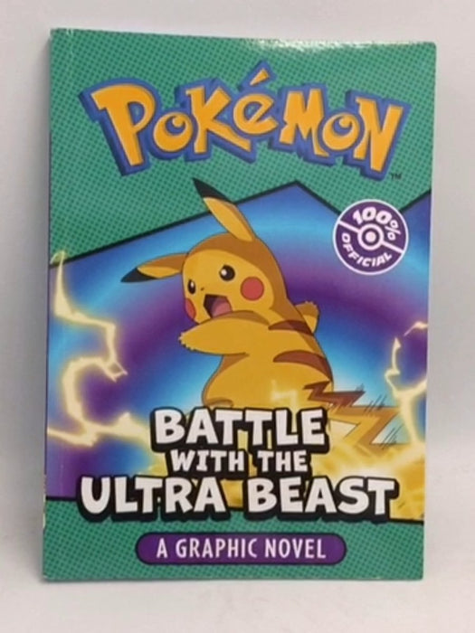 POKEMON BATTLE WITH THE ULTRA BEAST: A GRAPHIC NOVEL - Pokémon