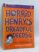 Horrid Henry's Dreadful Deeds  - Francesca Simon; 