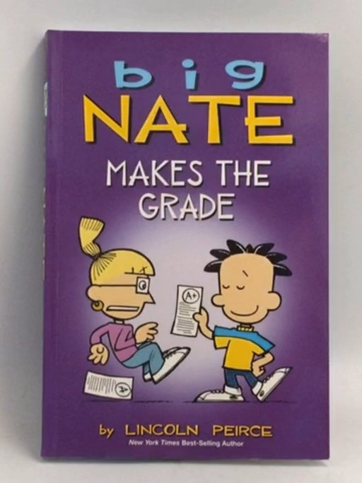 Big Nate Makes the Grade - Lincoln Peirce; 