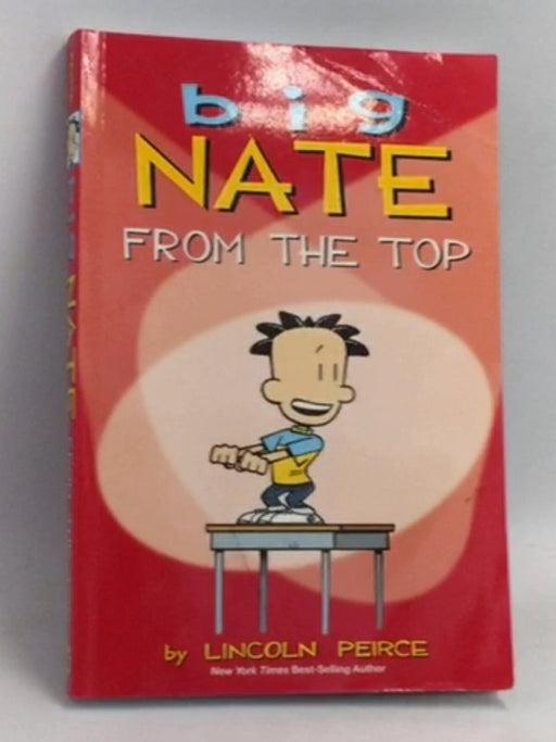 Big Nate: From the Top - Lincoln Peirce; 
