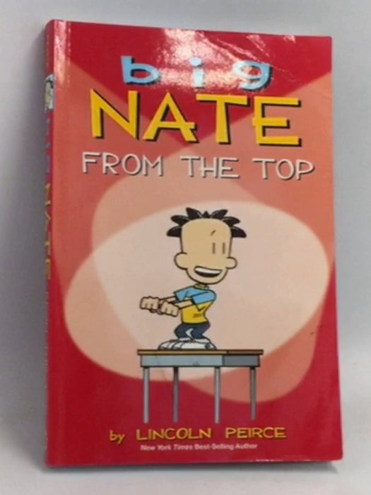 Big Nate: From the Top - Lincoln Peirce; 