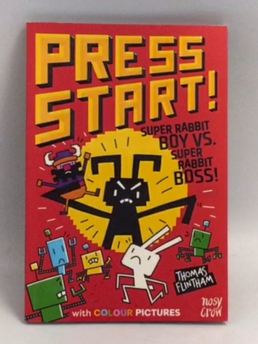 Press Start! Super Rabbit Boy vs Super Rabbit Boss!   - Thomas Flintham