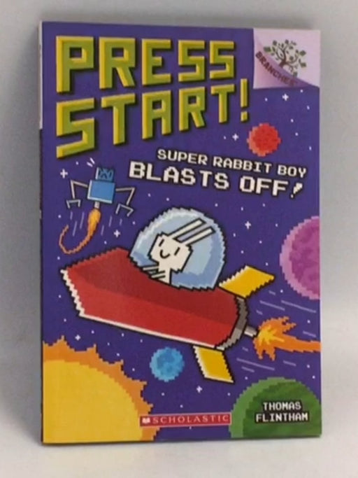 Super Rabbit Boy Blasts Off!   - Thomas Flintham