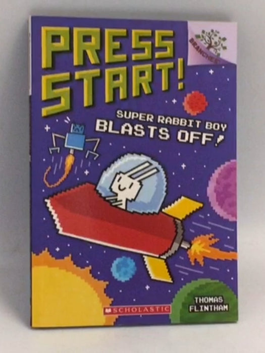 Super Rabbit Boy Blasts Off!   - Thomas Flintham